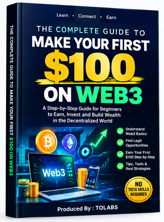 GUIDE TO MAKE YOUR FIRST $100 ON WEB 3